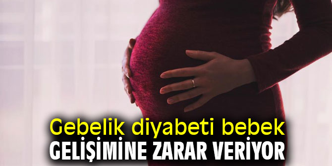 Gebelik diyabetine dikkat! Bebek gelişimine zarar veriyor
