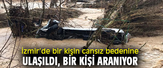 İzmir’de bir kişin cansız bedenine ulaşıldı, bir kişi aranıyor