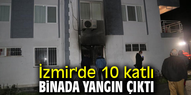İzmir'de 10 katlı binada yangın çıktı