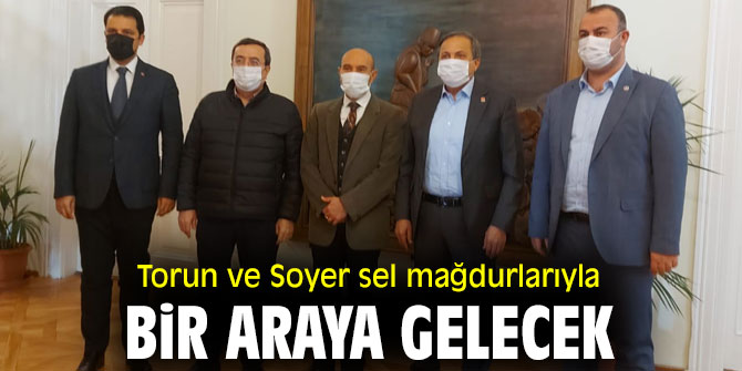 Torun ve Soyer sel mağdurlarıyla bir araya gelecek