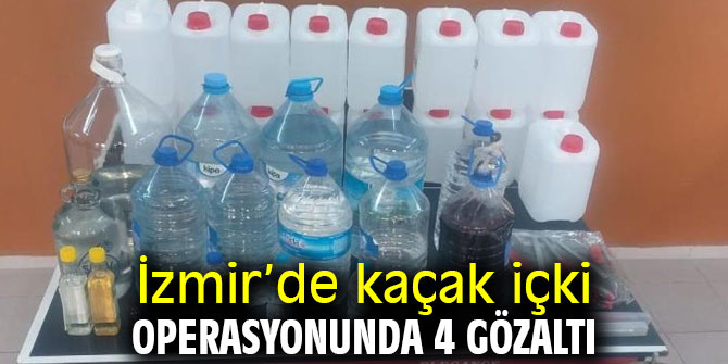 İzmir’de kaçak içki operasyonunda 4 gözaltı