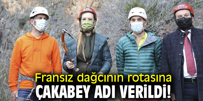 Fransız dağcının rotasına Çakabey adı verildi!