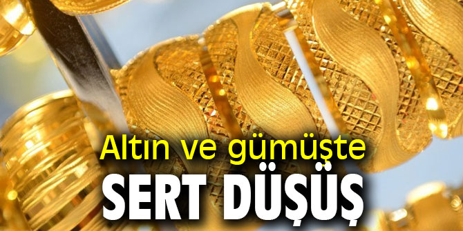 Altın ve gümüşte düşüş hızlandı! 
