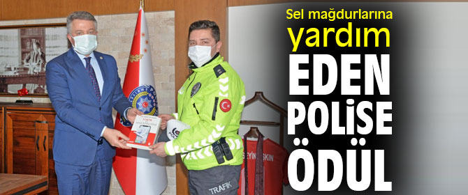 Sel mağdurlarına yardım eden polise ödül