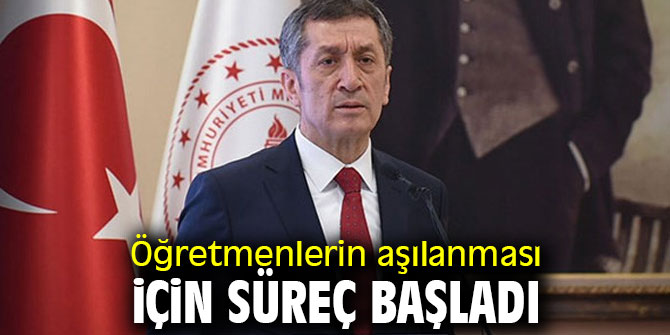Bakan Selçuk, 'Öğretmenlerin aşılanması için süreç başladı' 