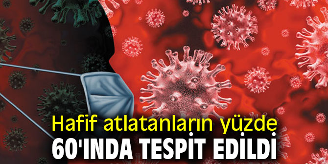 Dikkat! Hafif atlatanların yüzde 60'ında tespit edildi 