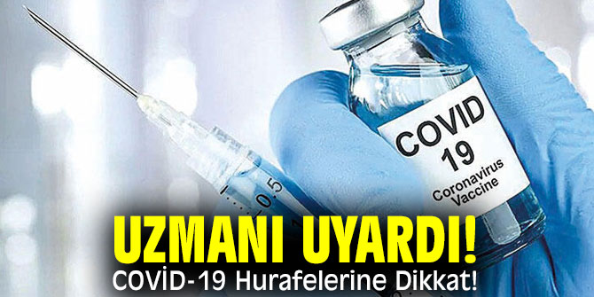 Uzmanı uyardı! COVİD-19 Hurafelerine Dikkat!