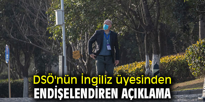 DSÖ'nün İngiliz üyesinden endişelendiren açıklama