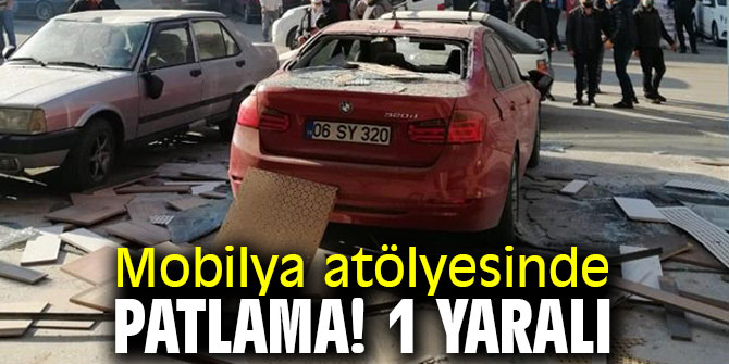 Mobilya atölyesinde patlama! 1 yaralı