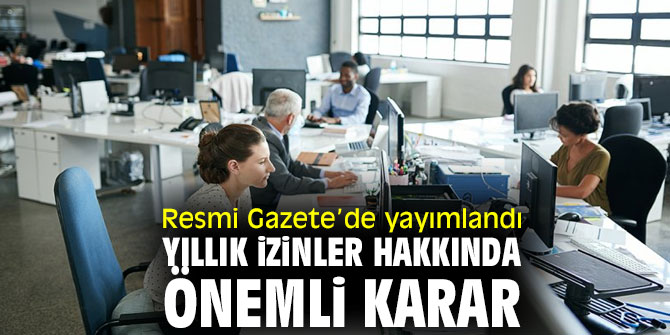 Yıllık izinler hakkında önemli karar