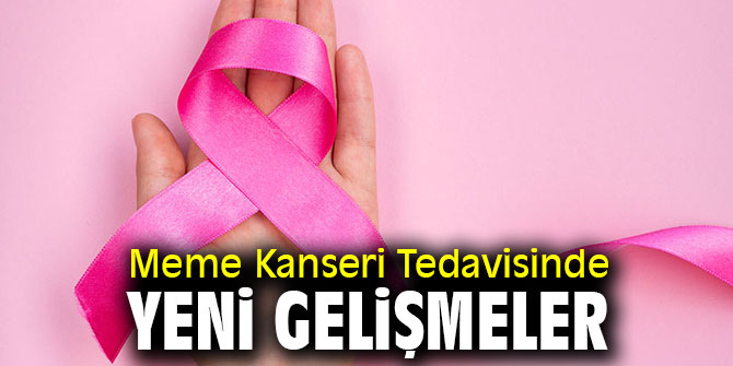 Meme Kanseri Tedavisinde Yeni Gelişmeler