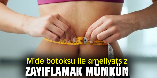 Fazla kilolardan mide botoksu ile kurtulmak mümkün!