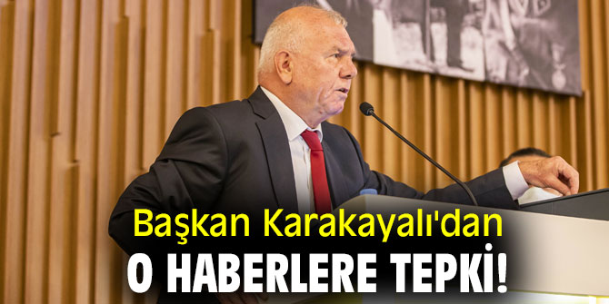 Başkan Karakayalı'dan o haberlere tepki!