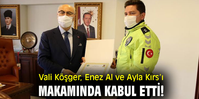 Vali Köşger, Enez Al ve Ayla Kırs’ı makamında kabul etti!