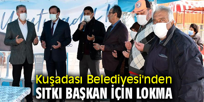 Kuşadası Belediyesi'nden Sıtkı Başkan için lokma