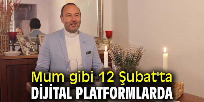 "Mum gibi" 12 Şubat'ta yayında