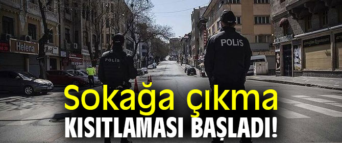 9 Şubat sokağa çıkma kısıtlaması başladı!