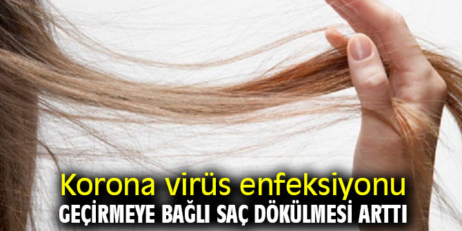 Dikkat! Korona virüs enfeksiyonu geçirmeye bağlı saç dökülmesi arttı