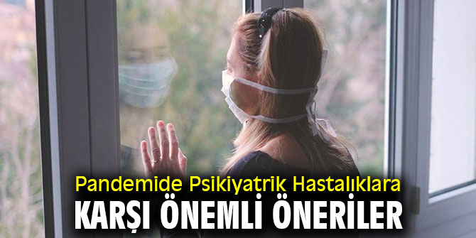 Uzmanından Pandemide Psikiyatrik Hastalıklara Karşı Önemli Öneriler