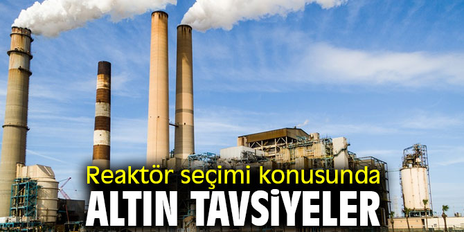 Reaktör seçimi konusunda altın tavsiyeler