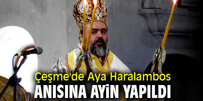 Çeşme'de Aya Haralambos anısına ayin yapıldı