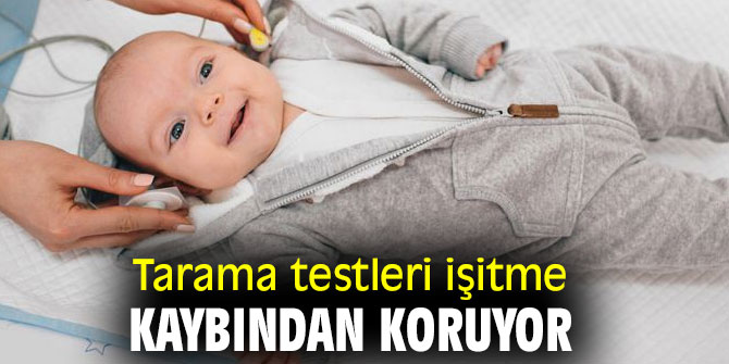 Tarama testleri işitme kaybından koruyor
