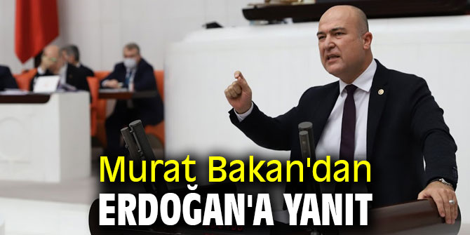 Murat Bakan'dan Erdoğan'a yanıt