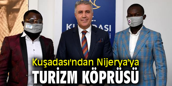 Kuşadası'ndan Nijerya'ya turizm köprüsü