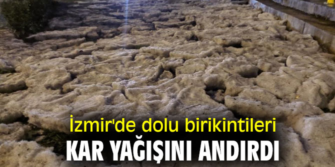 İzmir doluya teslim oldu!