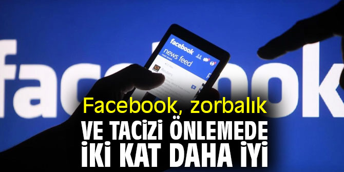 Facebook, zorbalık ve tacizi önlemede artık daha iyi
