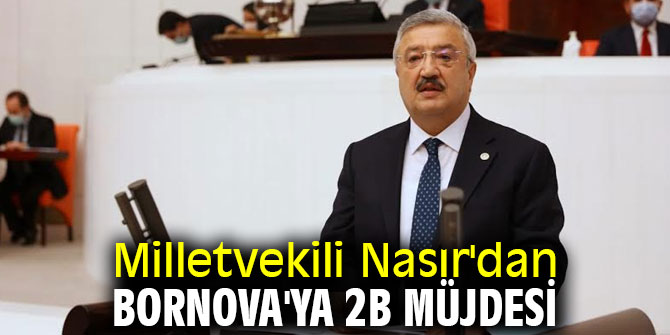 Necip Nasır'dan Bornova'ya 2B müjdesi