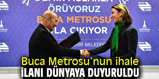 Buca Metrosu’nun ihale ilanı dünyaya duyuruldu