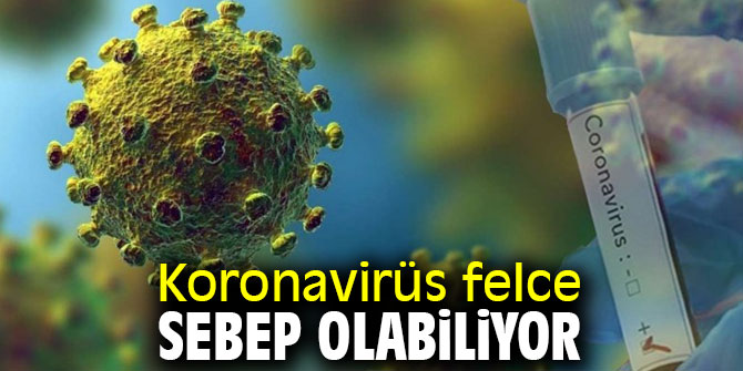 Dikkat! Koronavirüs felce sebep olabiliyor