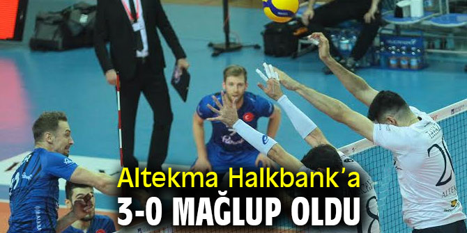 Altekma Halkbank’a 3-0 mağlup oldu