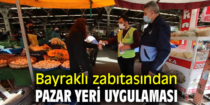 Bayraklı'da zabıtalar korona tedbirlerini elden bırakmıyor