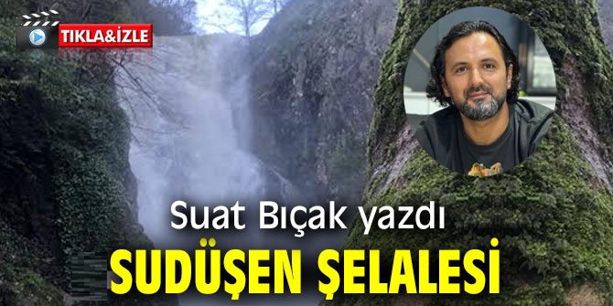SUDÜŞEN ŞELALESİ