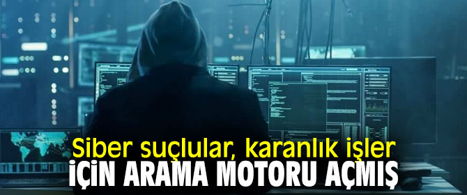 Siber suçlular karanlık işler için arama motoru açmış