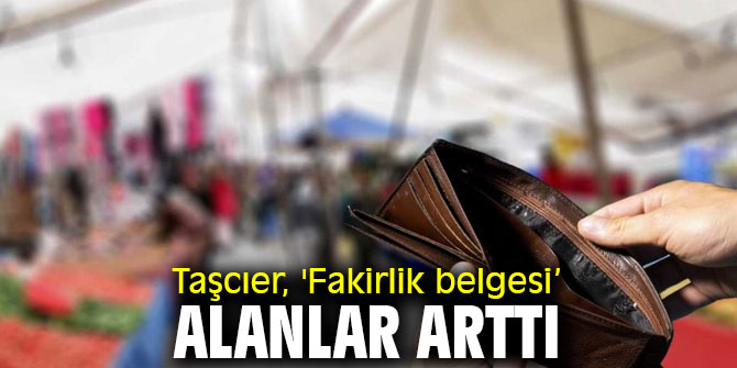 Taşcıer, 'Fakirlik belgesi’ alanlar arttı