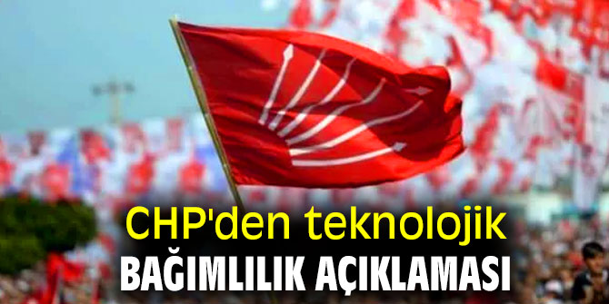 CHP'den teknolojik bağımlılık açıklaması