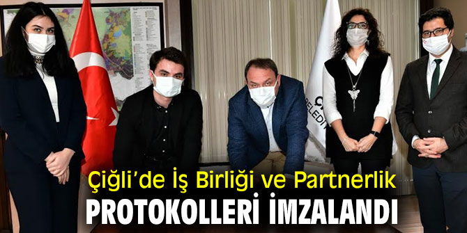 Çiğli’de İş Birliği ve Partnerlik Protokolleri İmzalandı