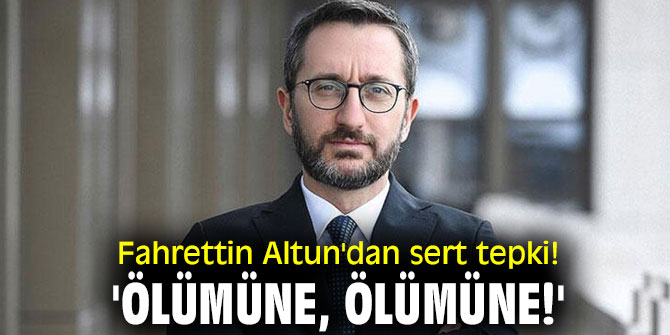 Fahrettin Altun'dan sert tepki!