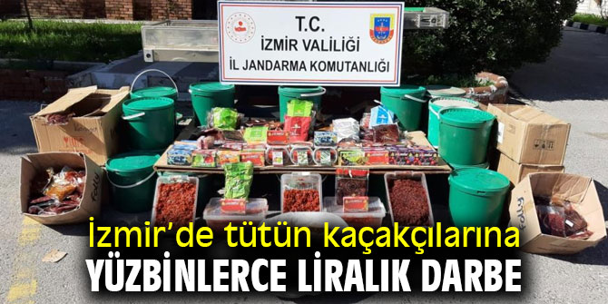 İzmir’de kaçak tütün operasyonu!