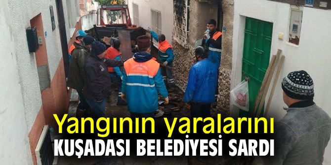 YANGININ YARALARINI KUŞADASI BELEDİYESİ SARDI 
