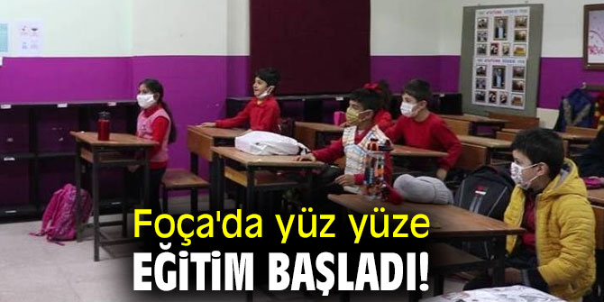 Foça'da yüz yüze eğitim başladı!