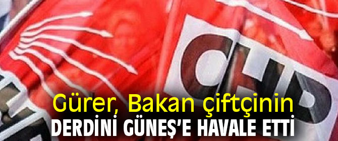 Gürer, Bakan çiftçinin derdini Güneş’e havale etti