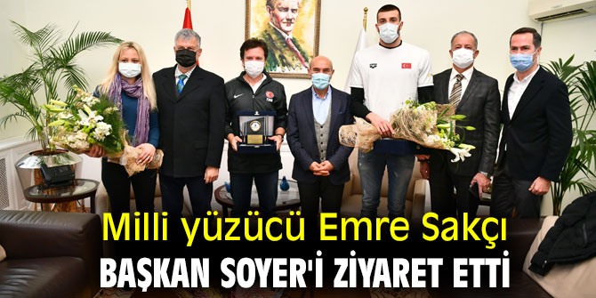 Milli yüzücü Sakçı Başkan Soyer'i ziyaret etti
