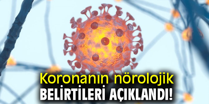 Koronanın nörolojik belirtileri açıklandı!