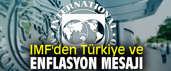 IMF'den Türkiye mesajı