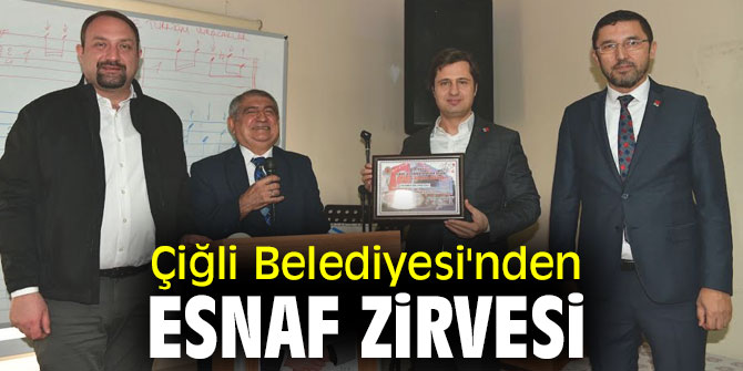 Çiğli Belediyesi'nden Esnaf Zirvesi