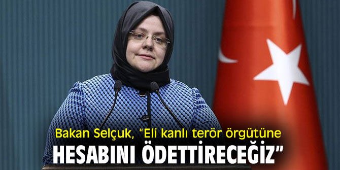 Bakan Selçuk'tan terör örgütü açıklaması!